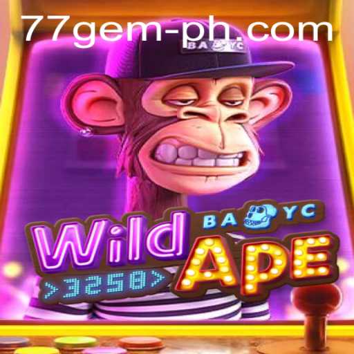 Explore WildApe3258: Unleashing the Power of 77 Gem